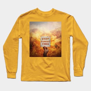 stop forest fires Long Sleeve T-Shirt